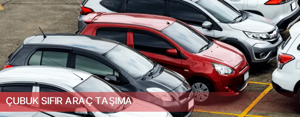 Çubuk İlçemi Sıfır Araç Taşıma